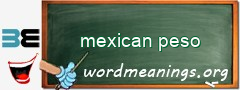 WordMeaning blackboard for mexican peso